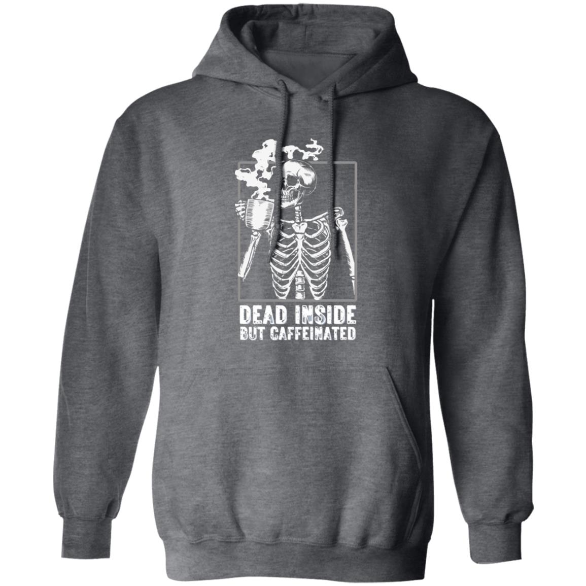 Dead Inside But Caffeinated Hoodie