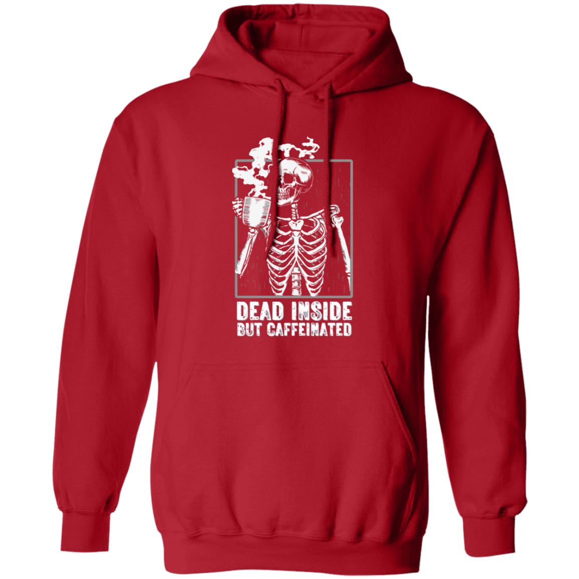 Dead Inside But Caffeinated Hoodie