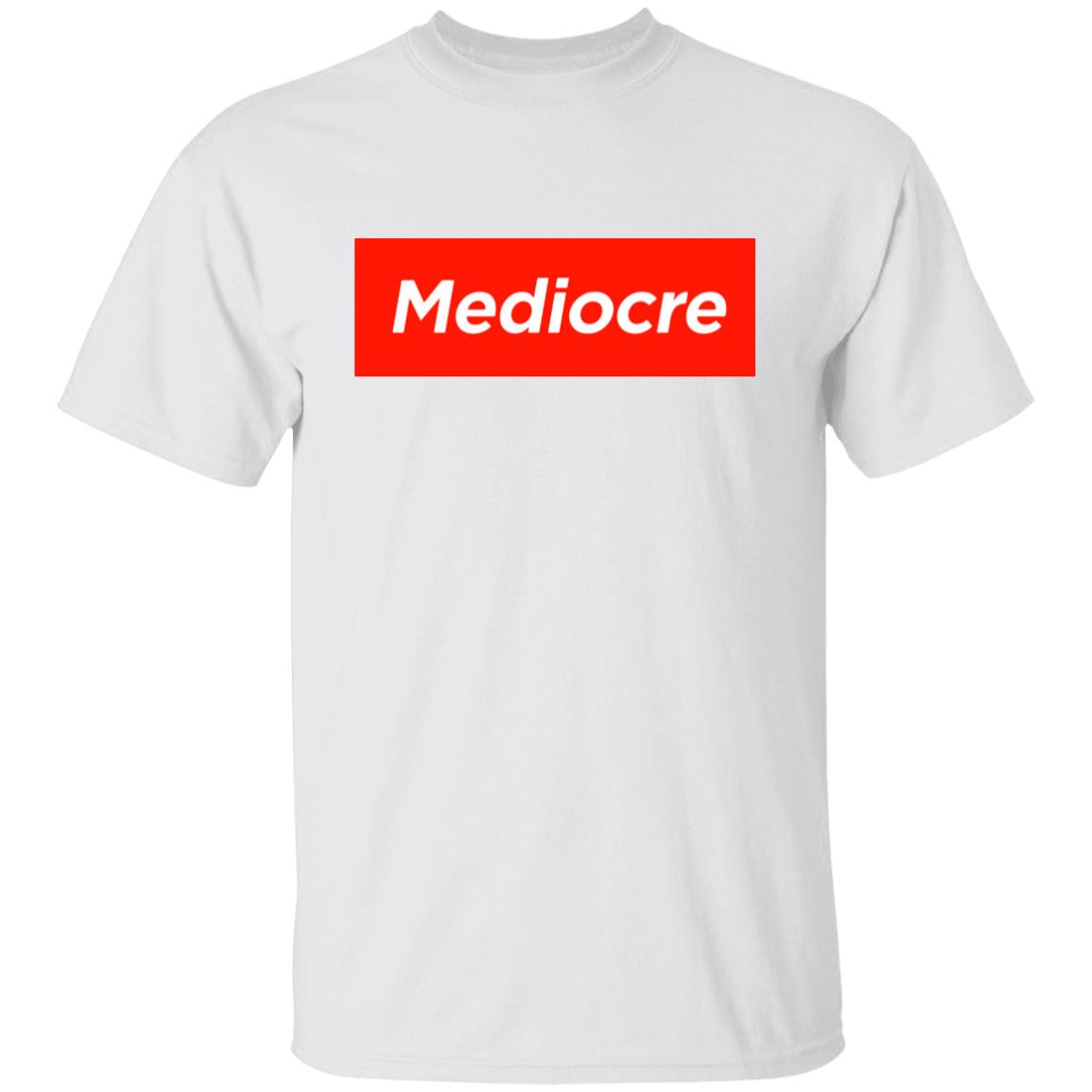 Mediocre Men's T-Shirt