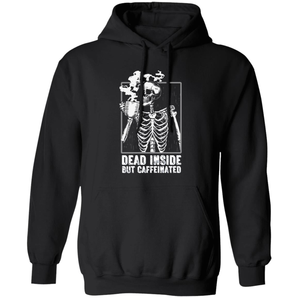 Dead Inside But Caffeinated Hoodie
