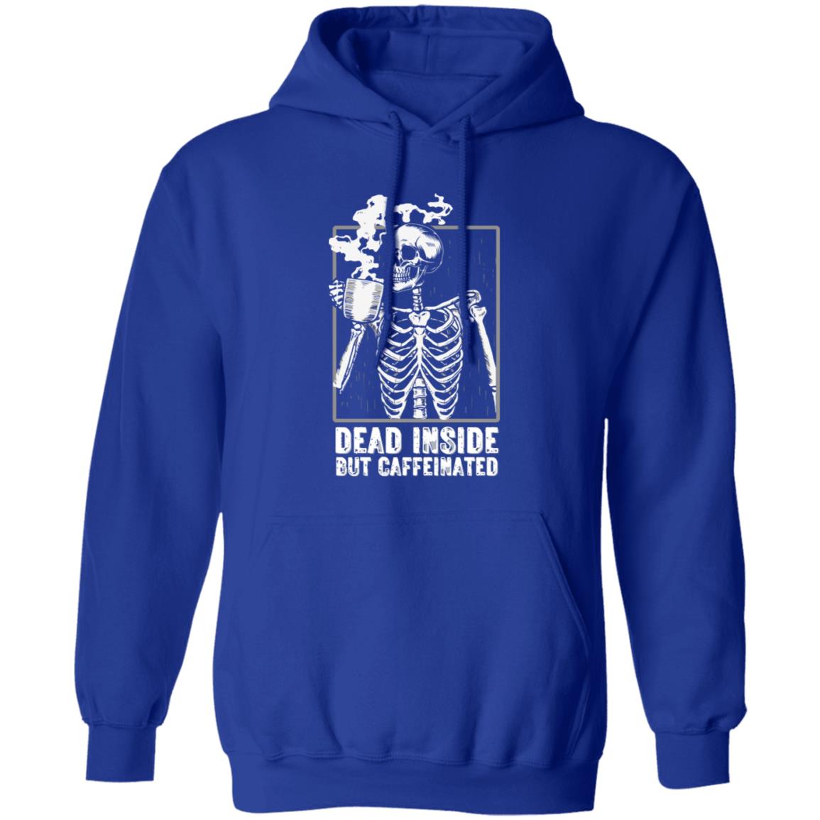 Dead Inside But Caffeinated Hoodie