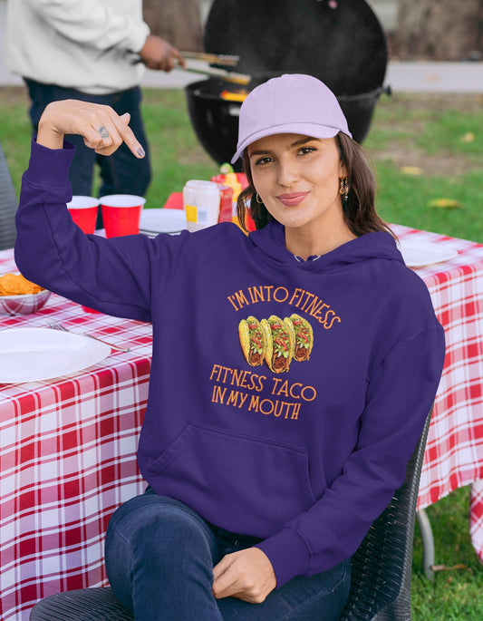 I'm Into Fitness, Fit'ness Taco In My Mouth Women's Hoodie