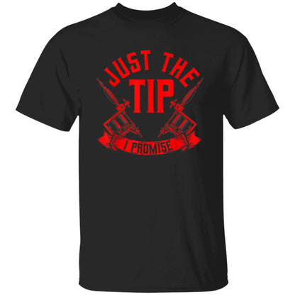 Just The Tip I Promise Men's T-Shirt