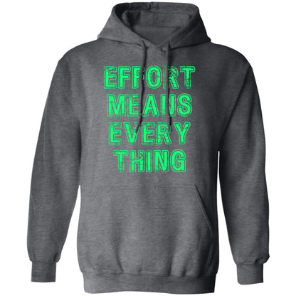 Effort Means Everything Men's Hoodie