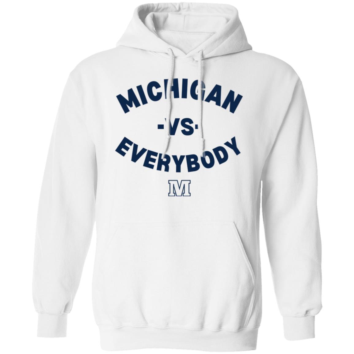 Michigan Vs Everybody Hoodie