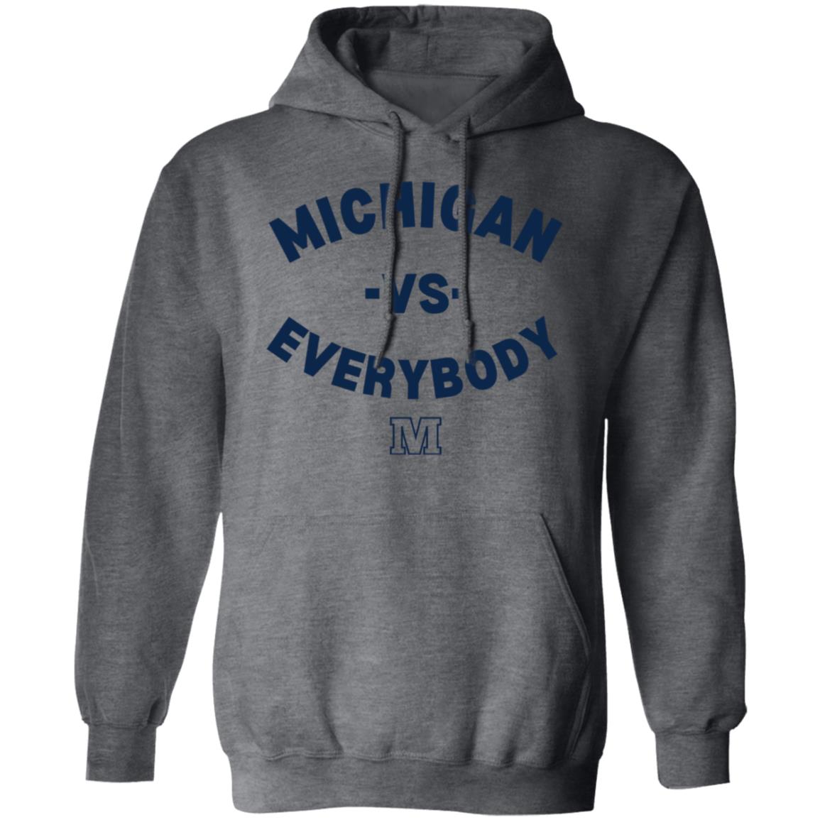 Michigan Vs Everybody Hoodie