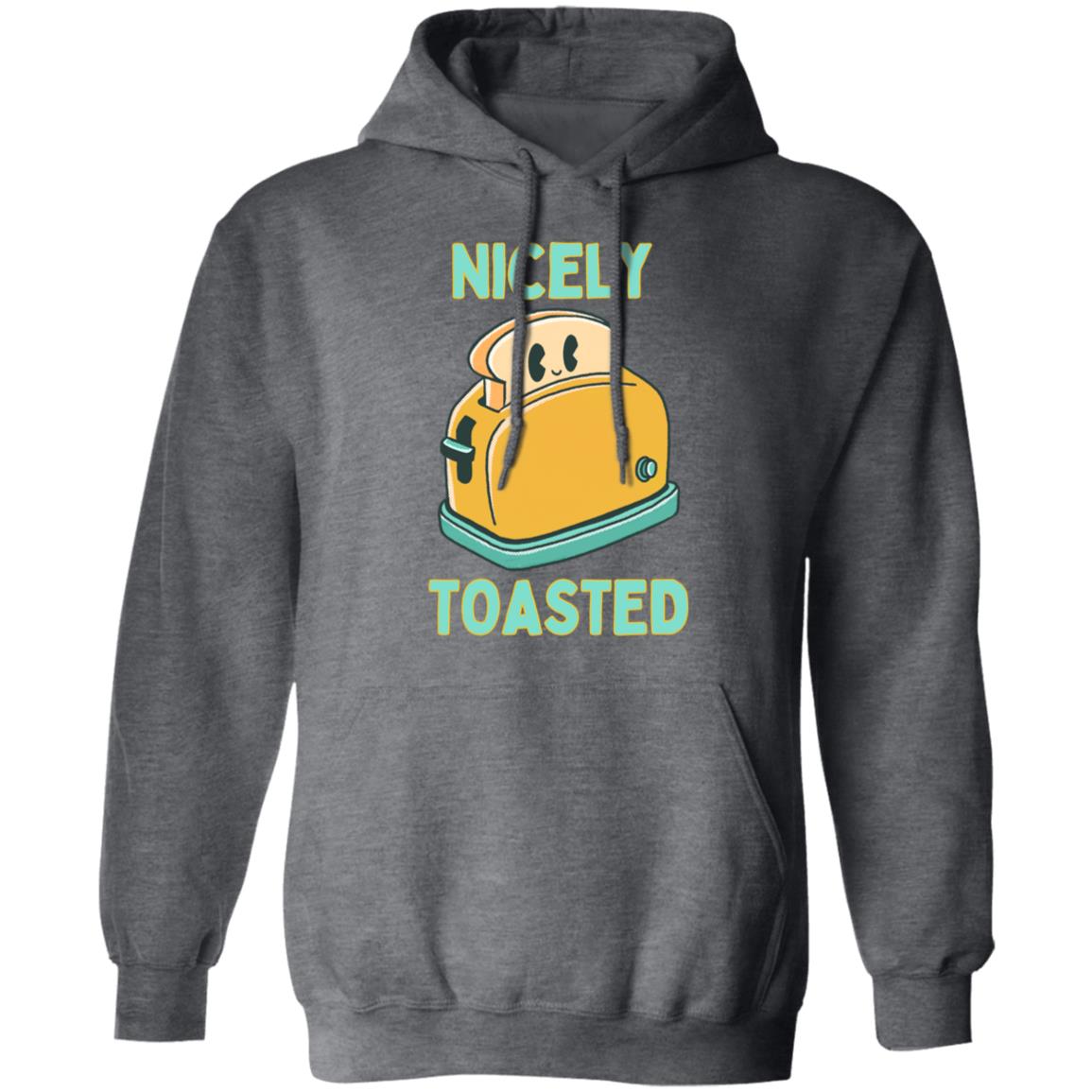 Nicely Toasted Hoodie