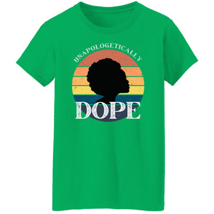 Unapologetically Dope Women's T-Shirt