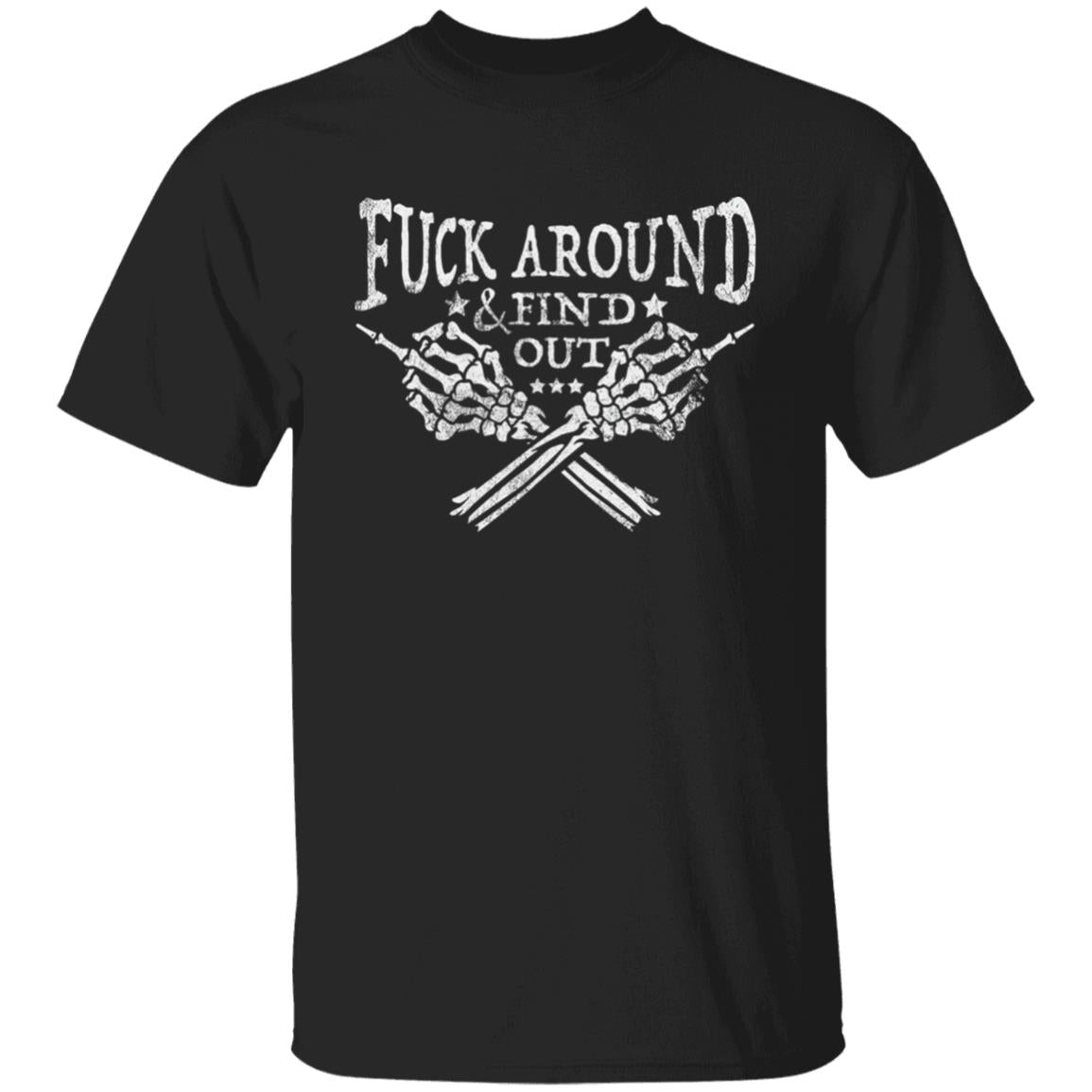 Fuck Around and Find Out Men's T-Shirt