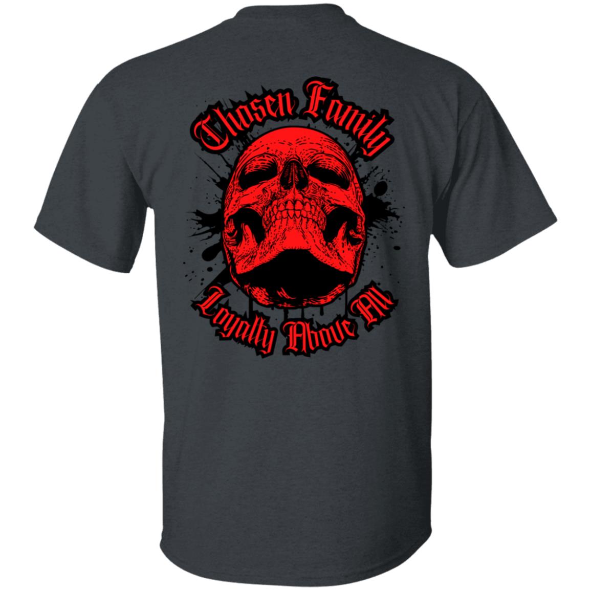 Chosen Family Loyalty Above All Skull Men's T-Shirt