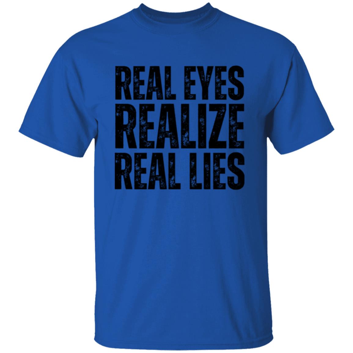 Real Eyes Realize Real Lies Men's T-Shirt