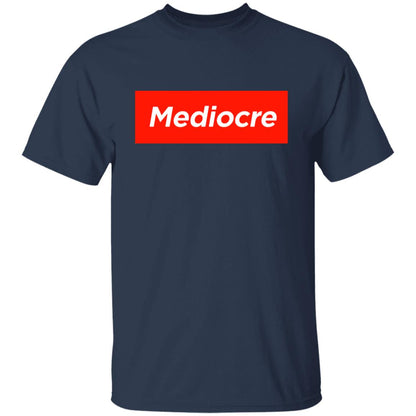 Mediocre Men's T-Shirt