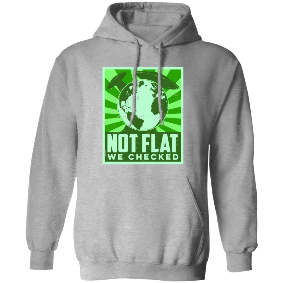 Not Flat We Checked Hoodie