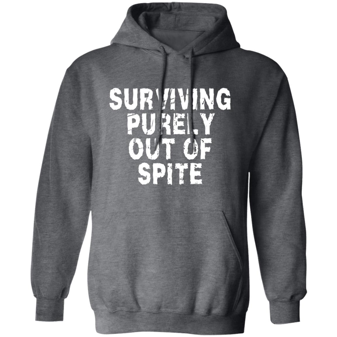 Surviving Purely Out Of Spite Hoodie