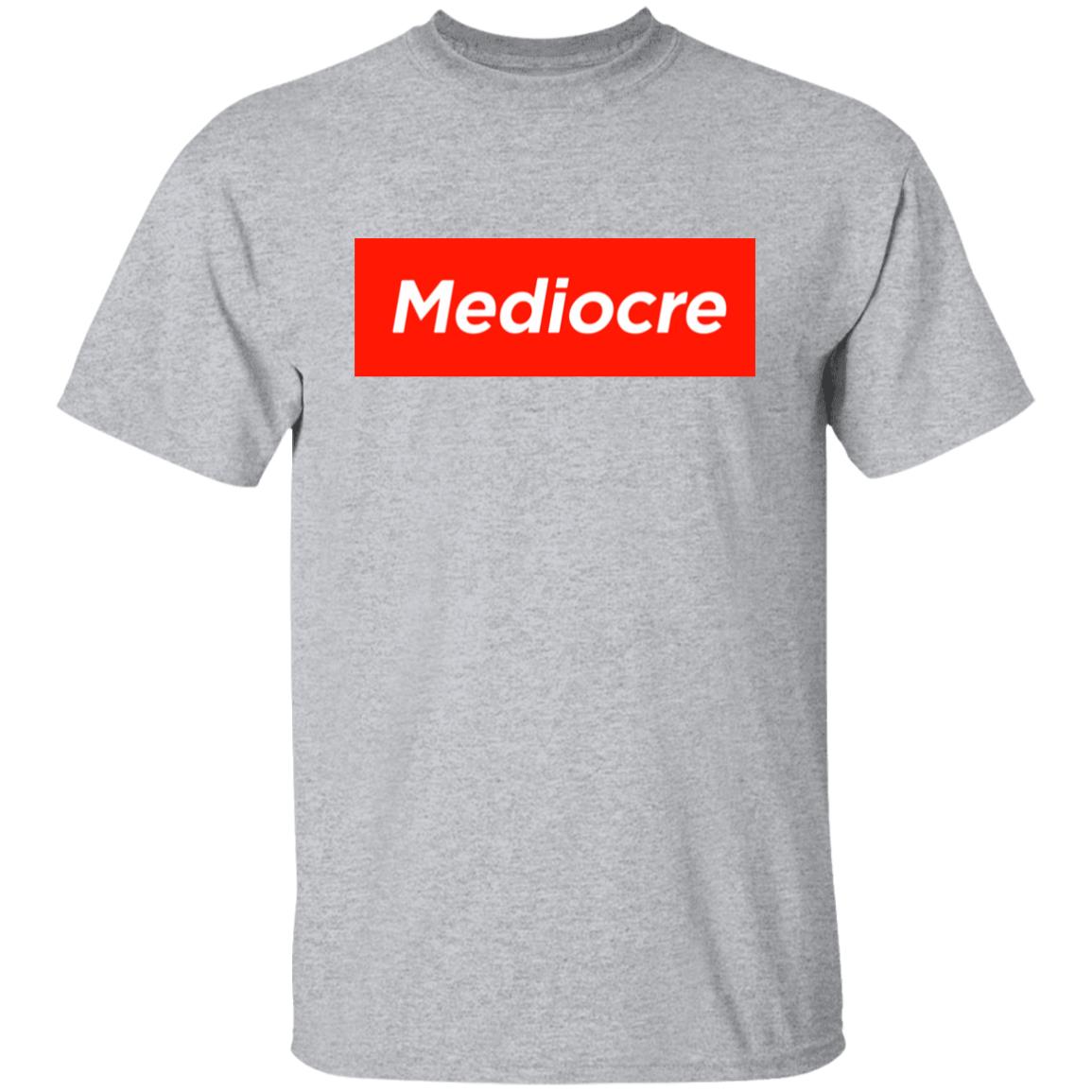 Mediocre Men's T-Shirt