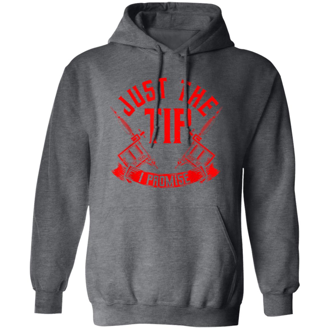 Just The Tip I Promise Hoodie