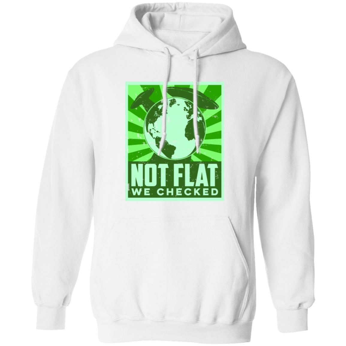 Not Flat We Checked Hoodie