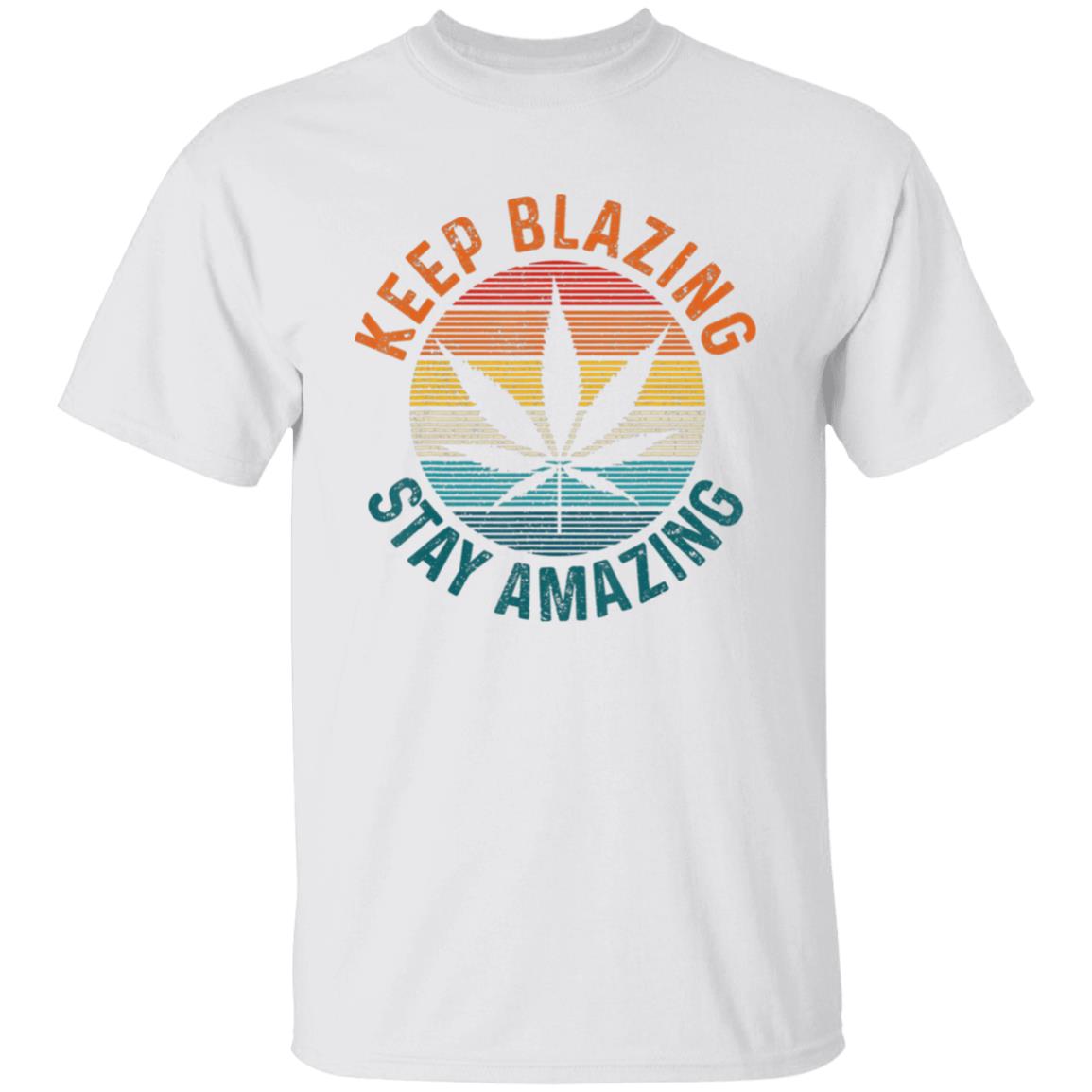 Keep Blazing Stay Amazing Men's T-Shirt