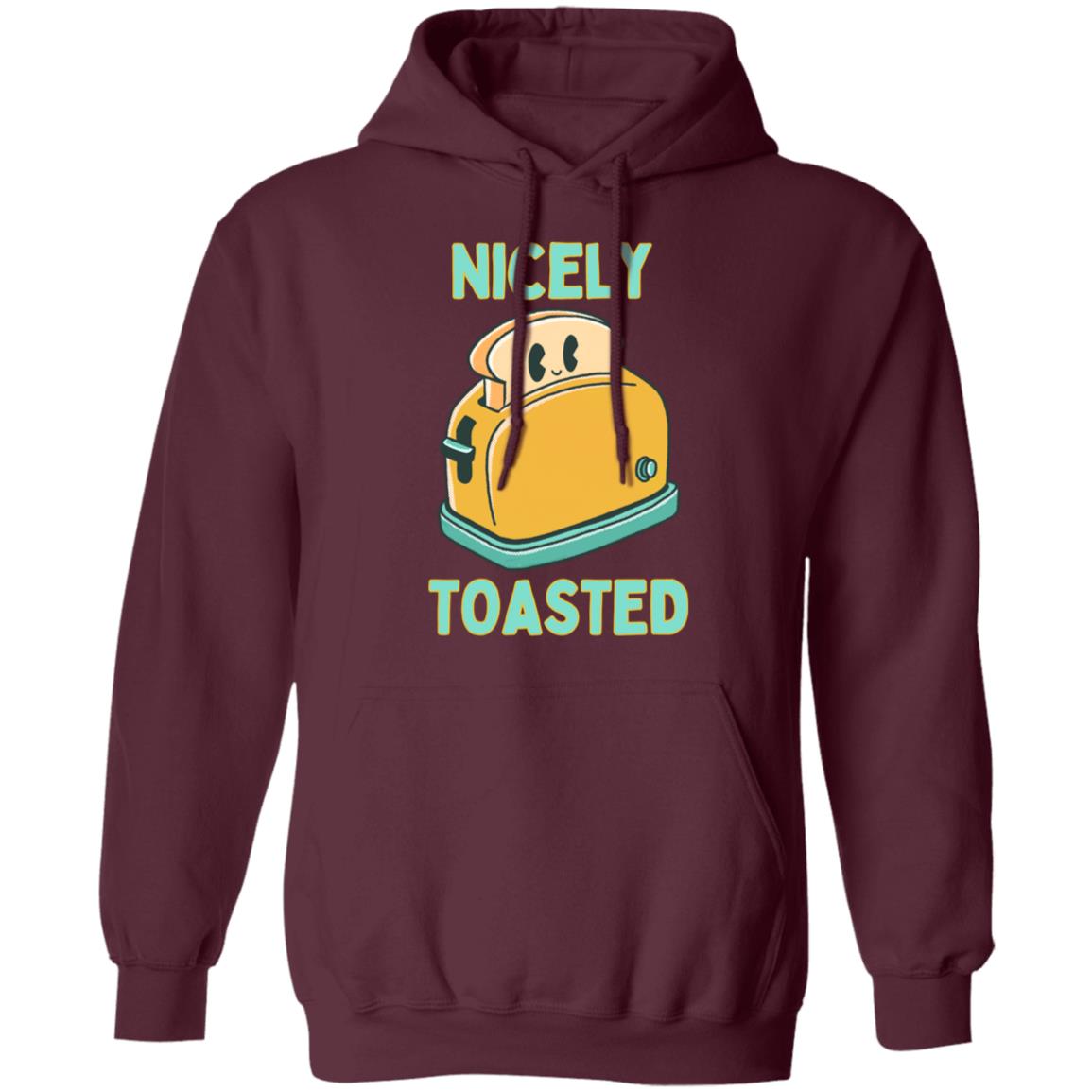 Nicely Toasted Hoodie