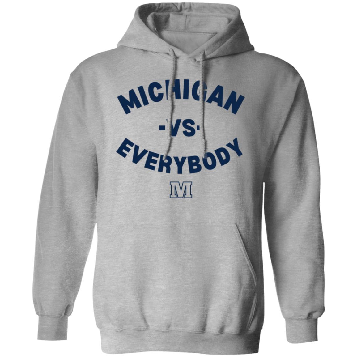 Michigan Vs Everybody Hoodie