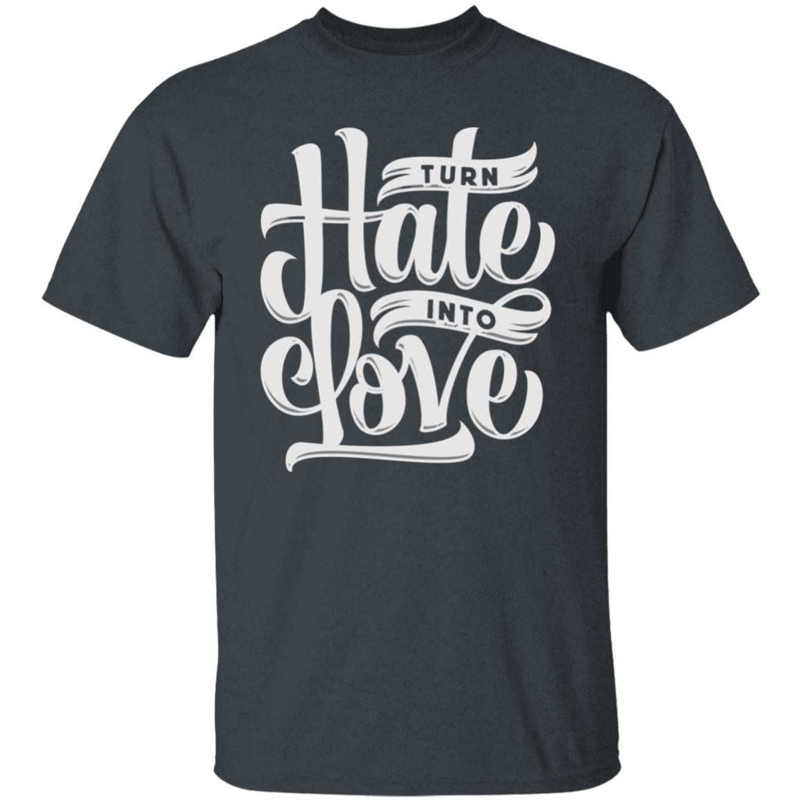 Turn Hate Into Love Men's T-Shirt