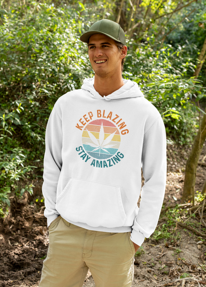 Keep Blazing Stay Amazing Hoodie