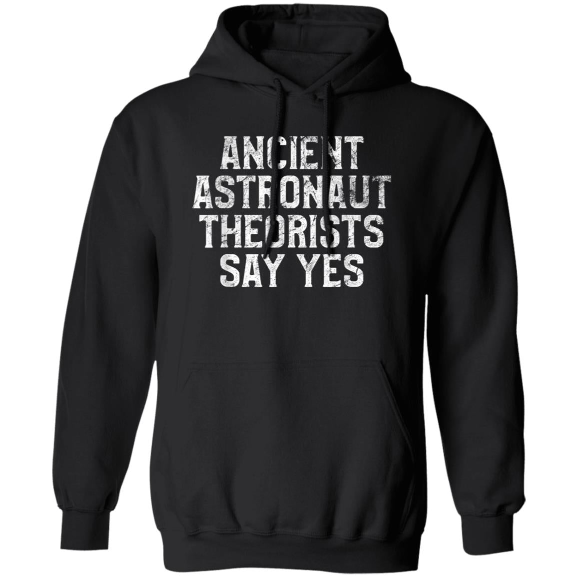 Ancient Astronaut Theorists Say Yes Hoodie - SwayTheMuse