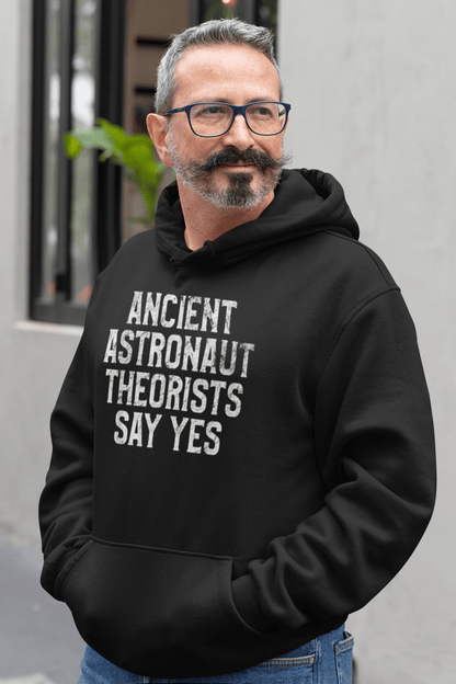 Ancient Astronaut Theorists Say Yes Hoodie - SwayTheMuse